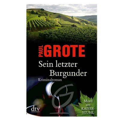 Sein letzter Burgunder- Paul Grote