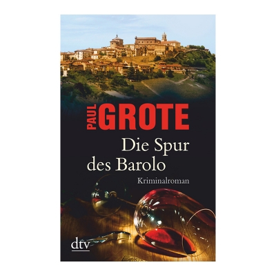 Die Spur des Barolo Paul Grote Die Spur des Barolo Paul Grote