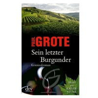 Sein letzter Burgunder- Paul Grote